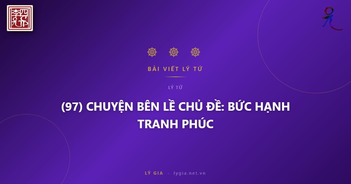 (97) CHUYỆN BÊN LỀ  CHỦ ĐỀ: BỨC TRANH HẠNH PHÚC !!!