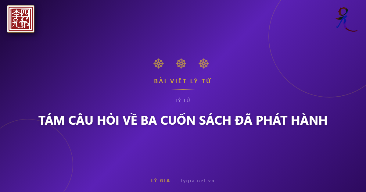 TÁM CÂU HỎI VỀ BA CUỐN SÁCH ĐÃ PHÁT HÀNH