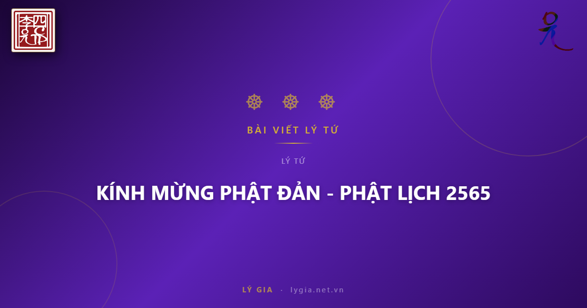 KÍNH MỪNG PHẬT ĐẢN - PHẬT LỊCH 2565