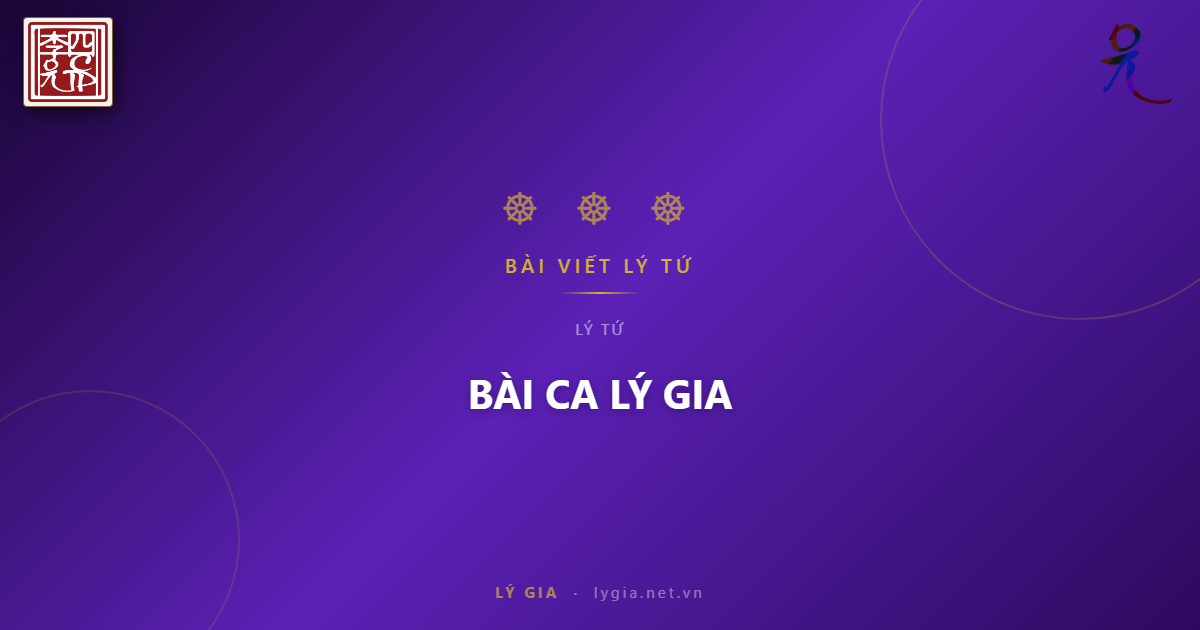 BÀI CA LÝ GIA