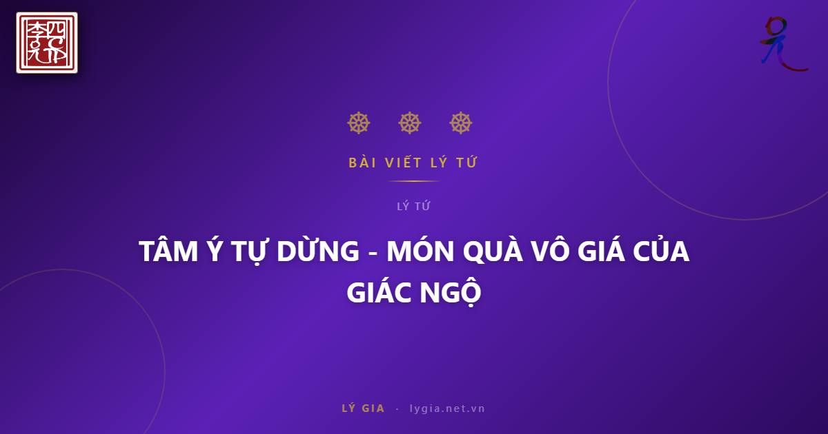 TÂM Ý TỰ DỪNG - MÓN QUÀ VÔ GIÁ CỦA GIÁC NGỘ !!!