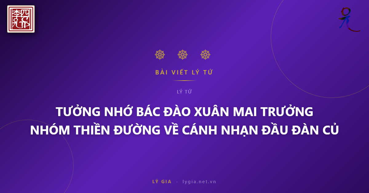 TƯỞNG NHỚ BÁC ĐÀO XUÂN MAI  TRƯỞNG NHÓM THIỀN ĐƯỜNG VỀ  CÁNH NHẠN ĐẦU ĐÀN CỦA HĐ