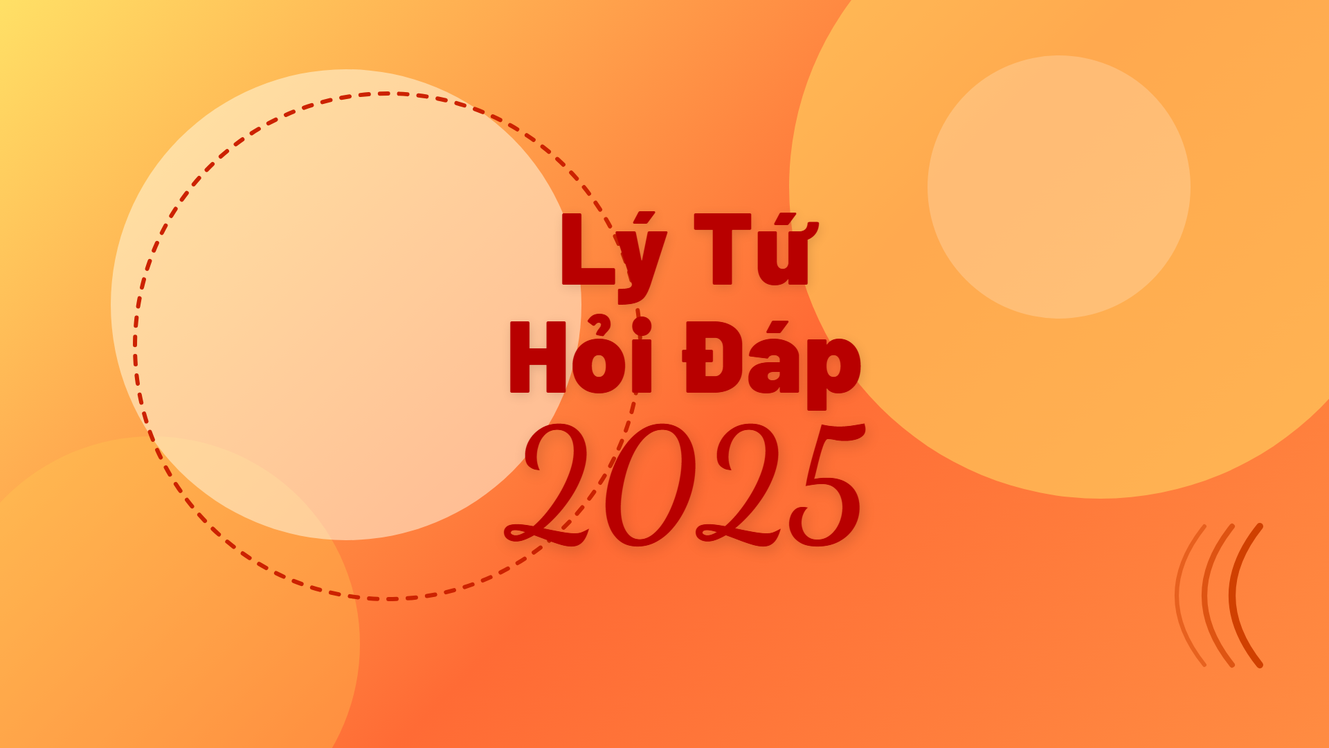 Lý Tứ Hỏi Đáp Năm 2025
