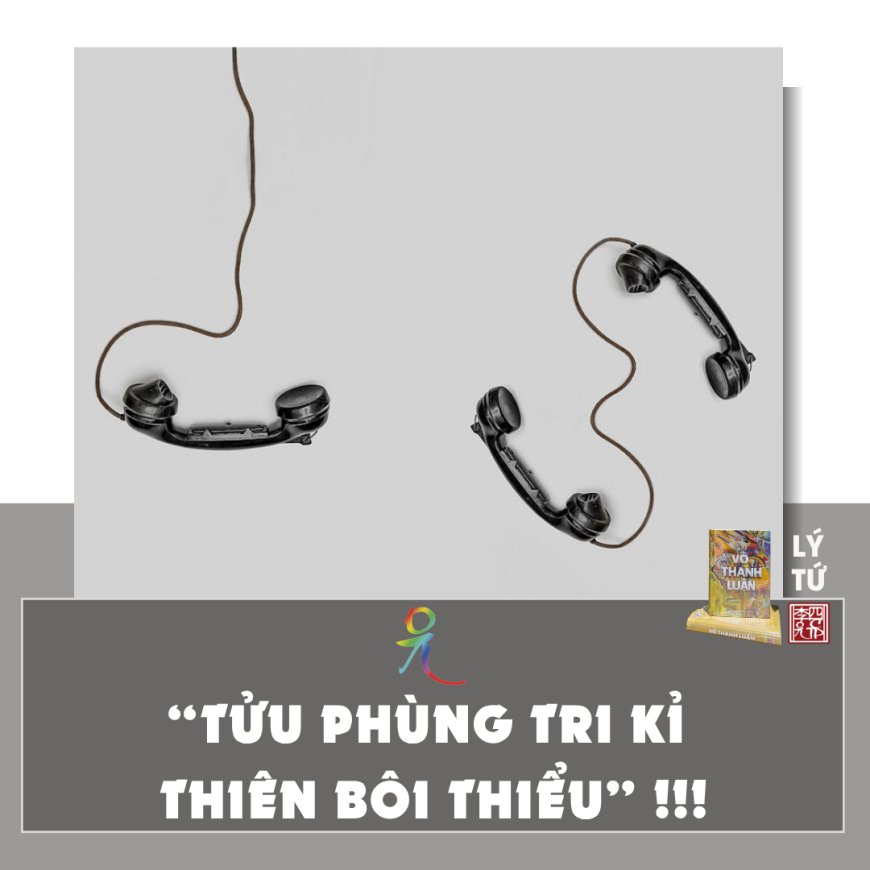 “Tửu Phùng Tri Kỷ Thiên Bôi Thiếu” !!!