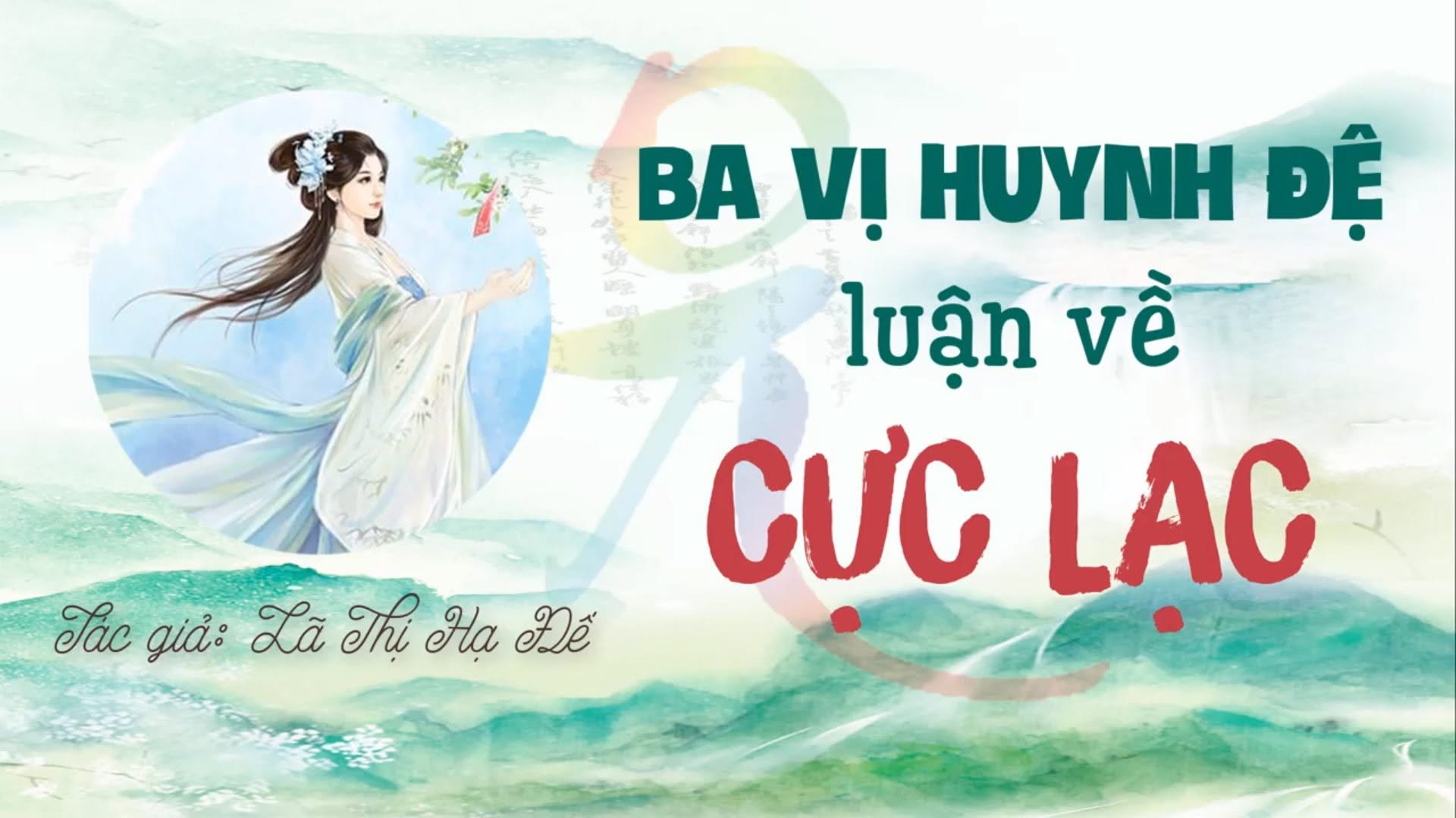 (74) CHUYỆN BÊN LỀ CHỦ ĐỀ: THỬ LẠM BÀN VỀ CHUYỆN CỰC LẠC LÀ CÓ HAY KHÔNG !!!???